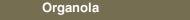 Organola